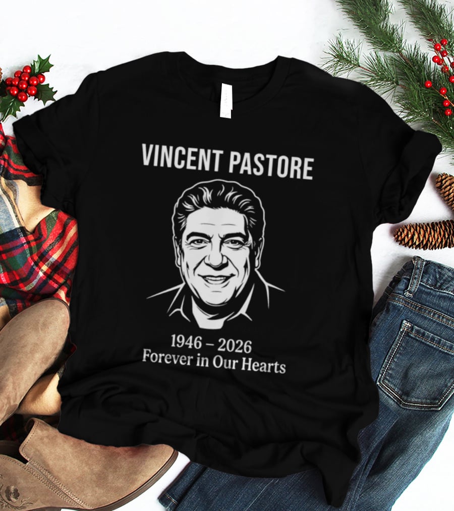 Vincent Pastore 1946 2026 Forever In Our Hearts Memorial T-Shirt