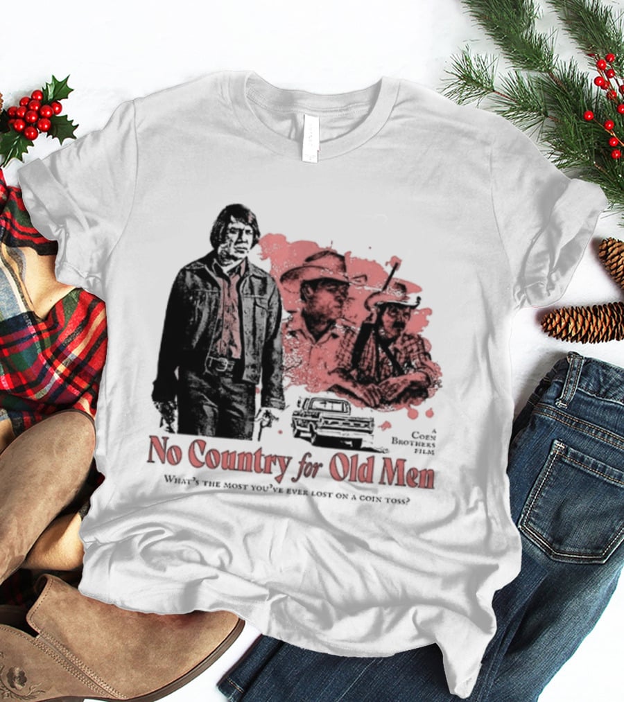 No Country For Old Men What's The Most You've Ever Lost On A Coin Toss Coen Brothers Film 2 Sided T-Shirt