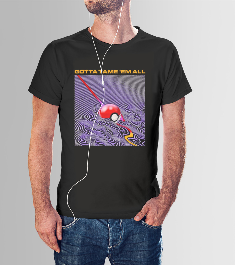Gotta Tame 'Em All Pokemon Pokeball Gaming Psychedelic Wave T-Shirt