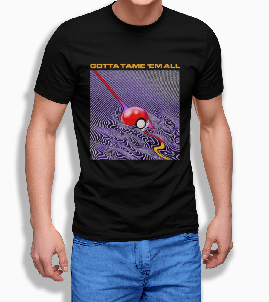 Gotta Tame 'Em All Pokemon Pokeball Gaming Psychedelic Wave T-Shirt