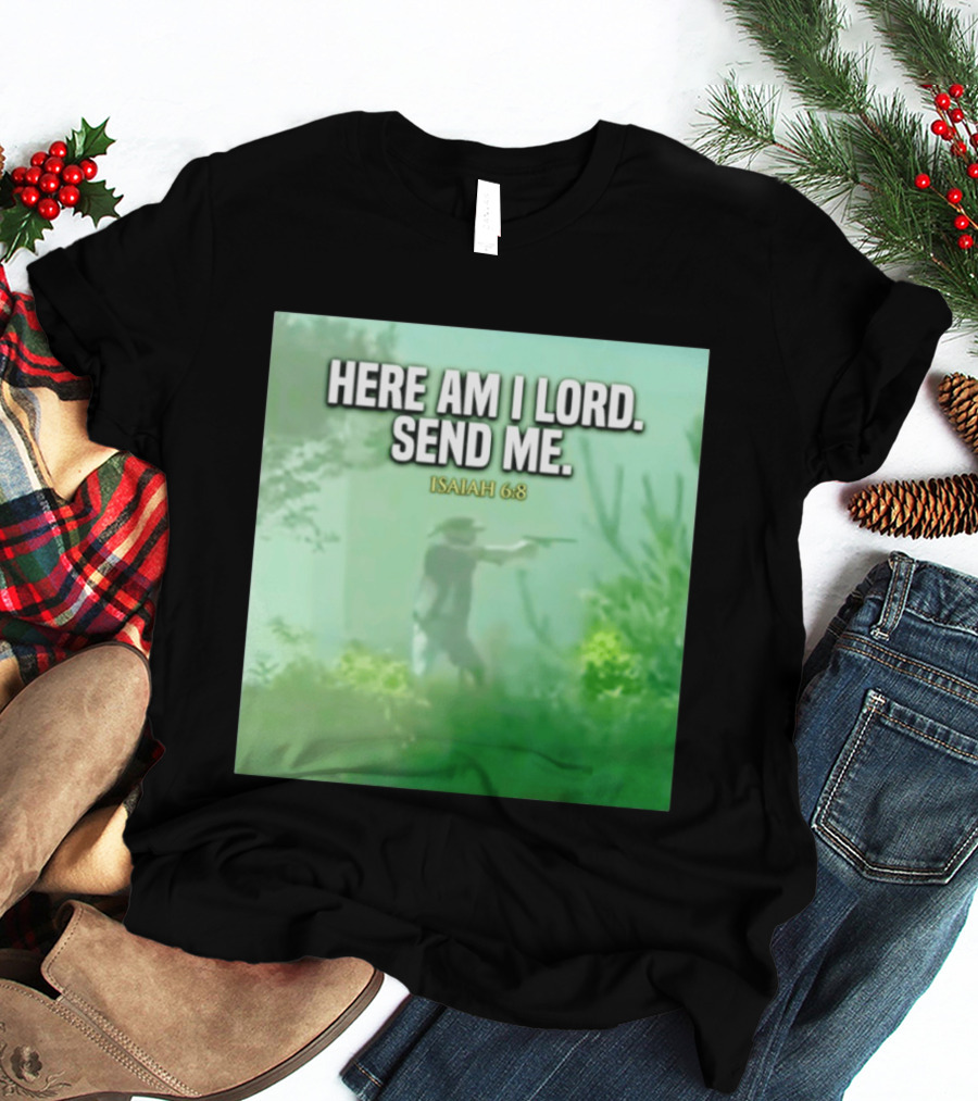 Here Am I Lord Send Me Isaiah 6:8 Vintage Hunter T-Shirt