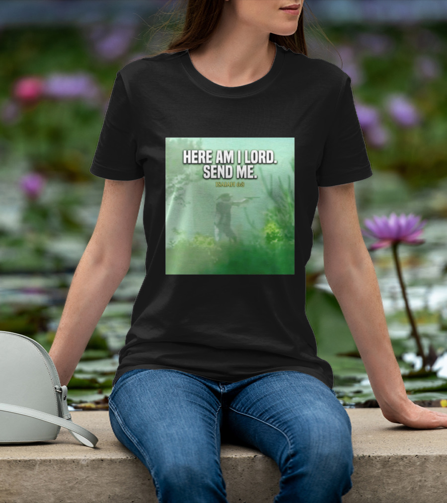 Here Am I Lord Send Me Isaiah 6:8 Vintage Hunter T-Shirt