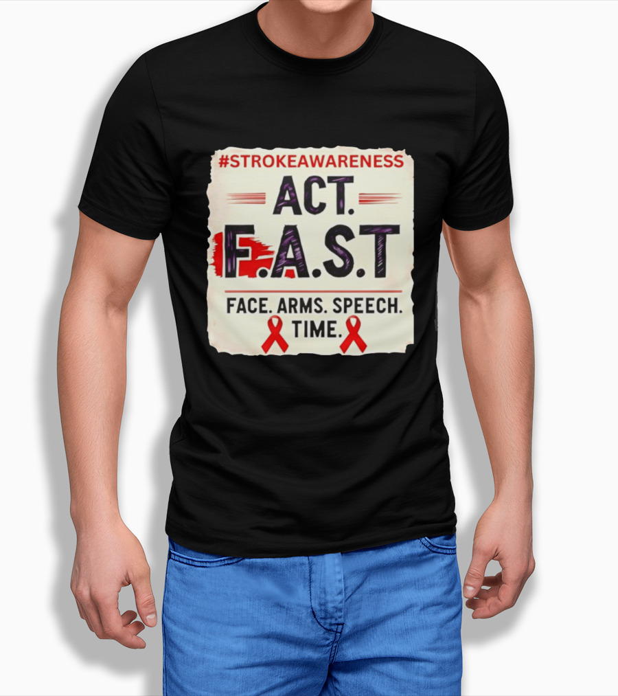 #StrokeAwareness Act F.A.S.T Face Arms Speech Time Red Ribbon T-Shirt