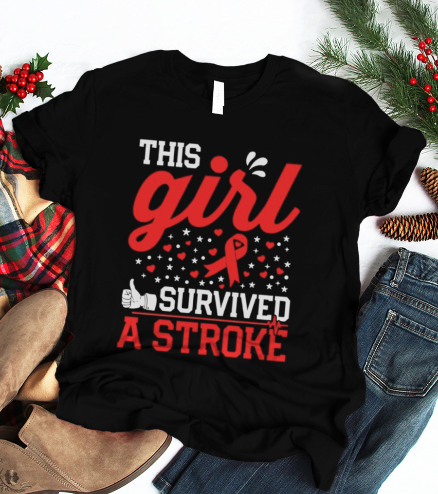 This Girl Survived A Stroke Red Ribbon Heart Stars And Thumbs Up T-Shirt