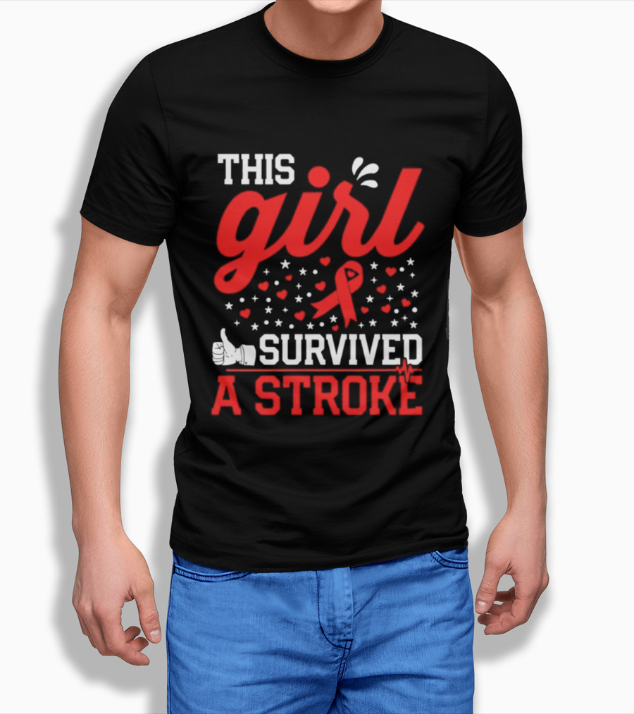 This Girl Survived A Stroke Red Ribbon Heart Stars And Thumbs Up T-Shirt
