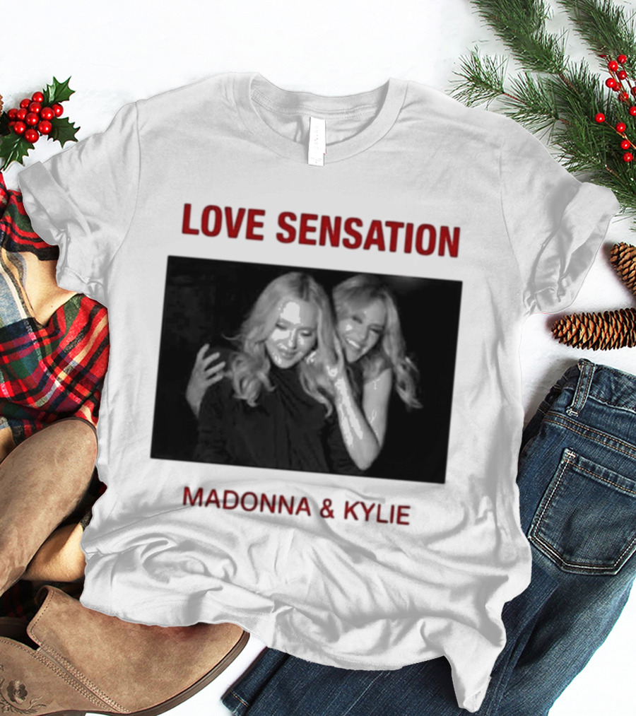 Madonna Kylie Love Sensation 2026 Remix T-Shirt