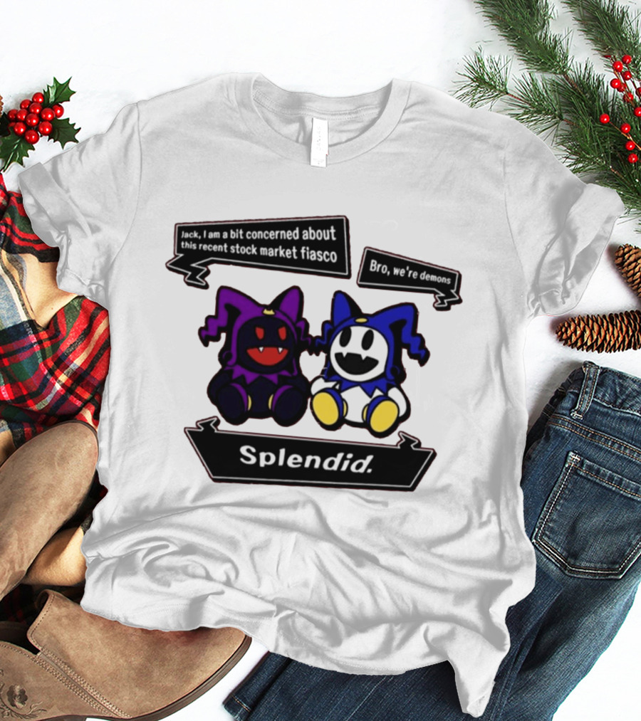 Splendid Jack I Am Concerned About This Recent Stock Market Fiasco Bro We're Demons T-Shirt