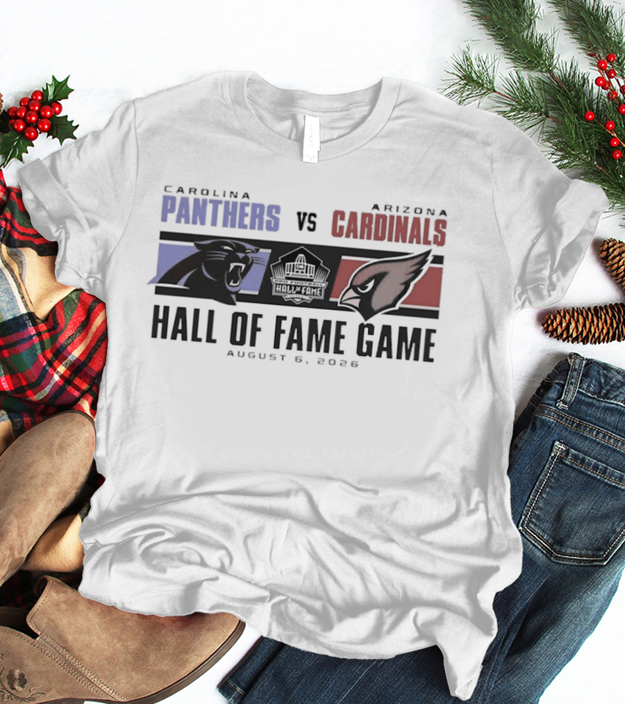 Carolina Panthers Vs Arizona Cardinals August 8 2026 Hall Of Fame Game T-Shirt