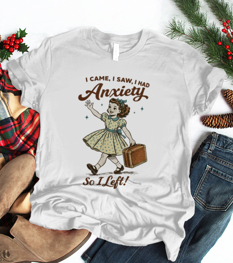 I Came I Saw I Had Anxiety So I Left Vintage Style Retro Girl Carrying Suitcase T-Shirt