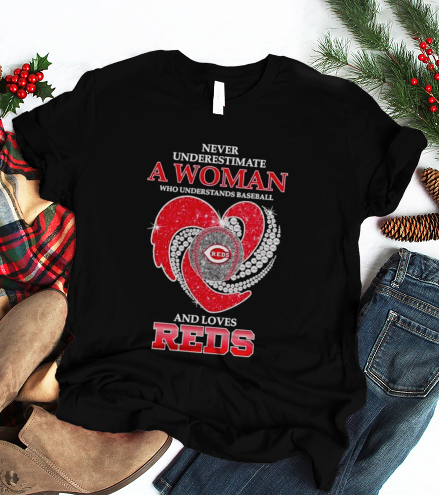 Cincinnati Reds Never Underestimate A Woman Who Understands Baseball And Loves Reds T-Shirt