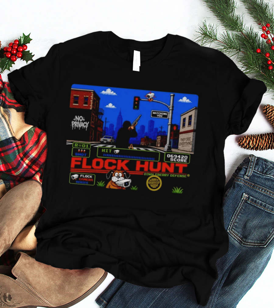 Flock Hunt No Privacy Ing You They See Everything Flock Camera Series T-Shirt