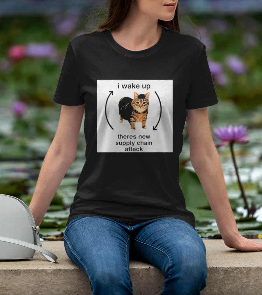 I Wake Up Theres New Supply Chain Attack Cat Meme T-Shirt