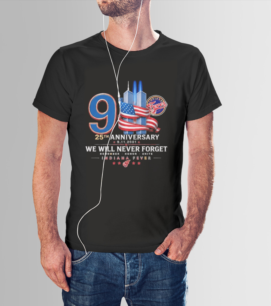 9/11 25th Anniversary We Will Never Forget Indiana Fever 9.11.2001 T-Shirt