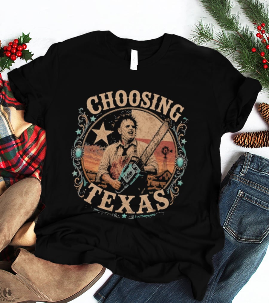 Choosing Texas Chainsaw Leatherface T-Shirt