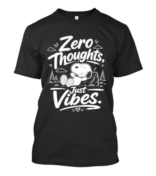 Zero Thoughts Just Vibes Snoopy Peanuts Relaxing T-Shirt