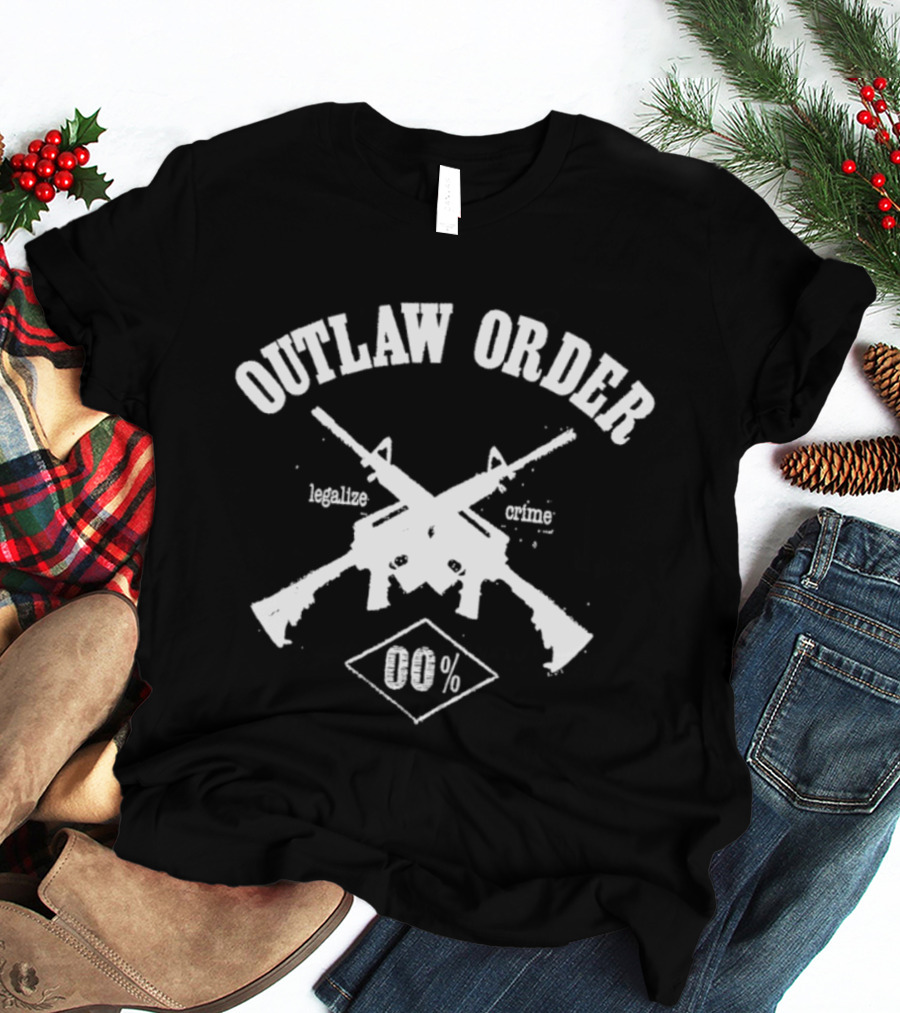 Outlaw Order Legalize Crime 00% Anarchy Crossed Rifles T-Shirt