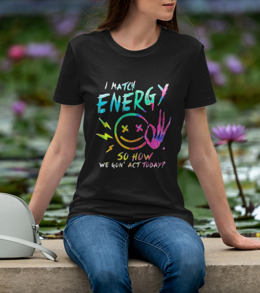 I Match Energy Vibrant Smiley Face With Lightning And Peace Sign Tie Dye T-Shirt