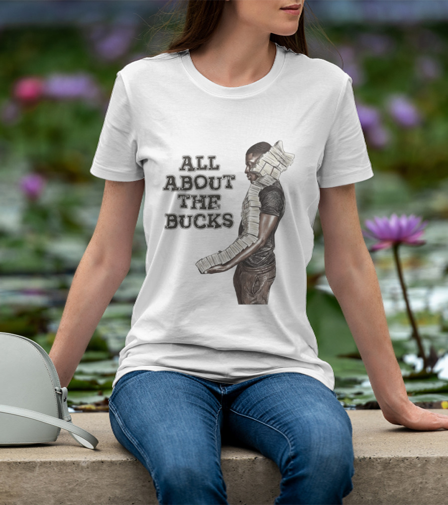 All About The Bucks Money Hustle Wealth Stacks T-Shirt