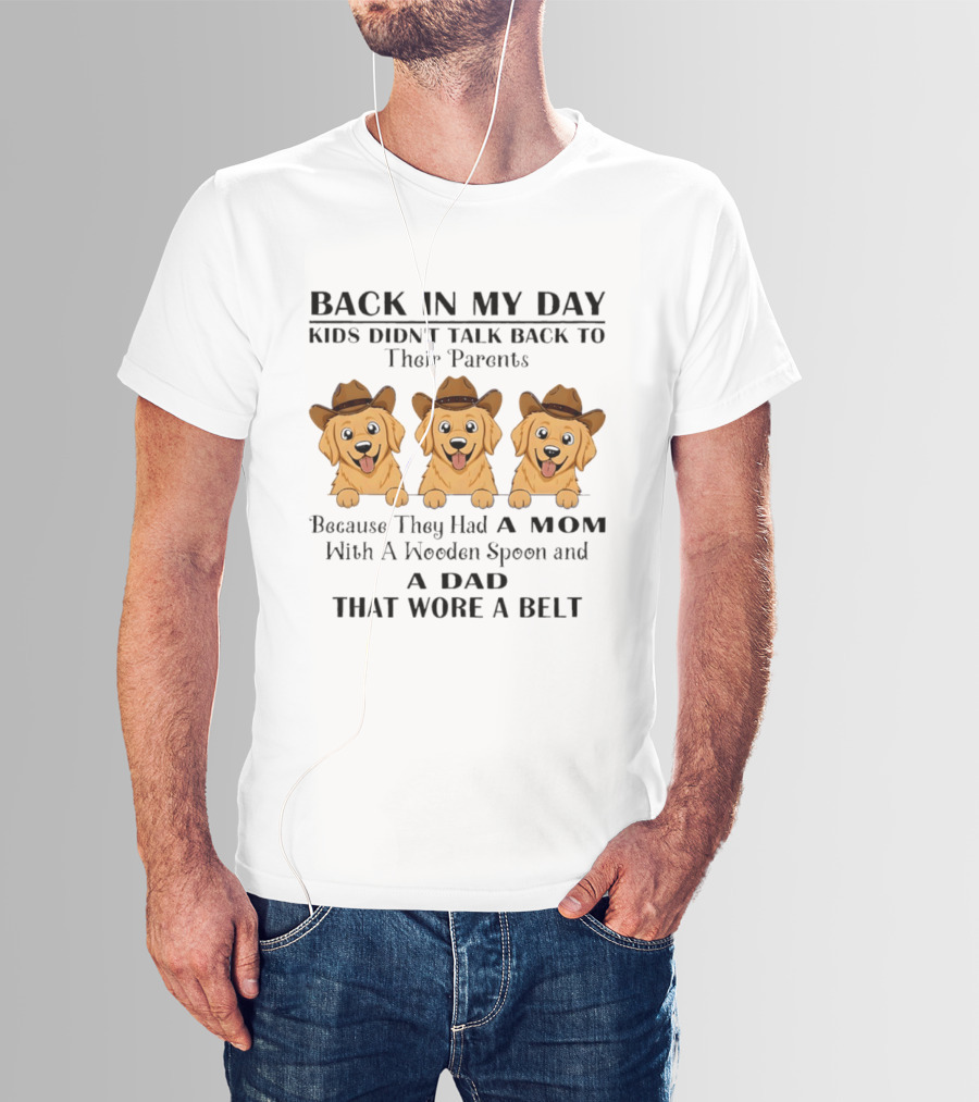 Back In My Day Kids Didn't Talk Back To Parents Golden Retriever Cowboy T-Shirt