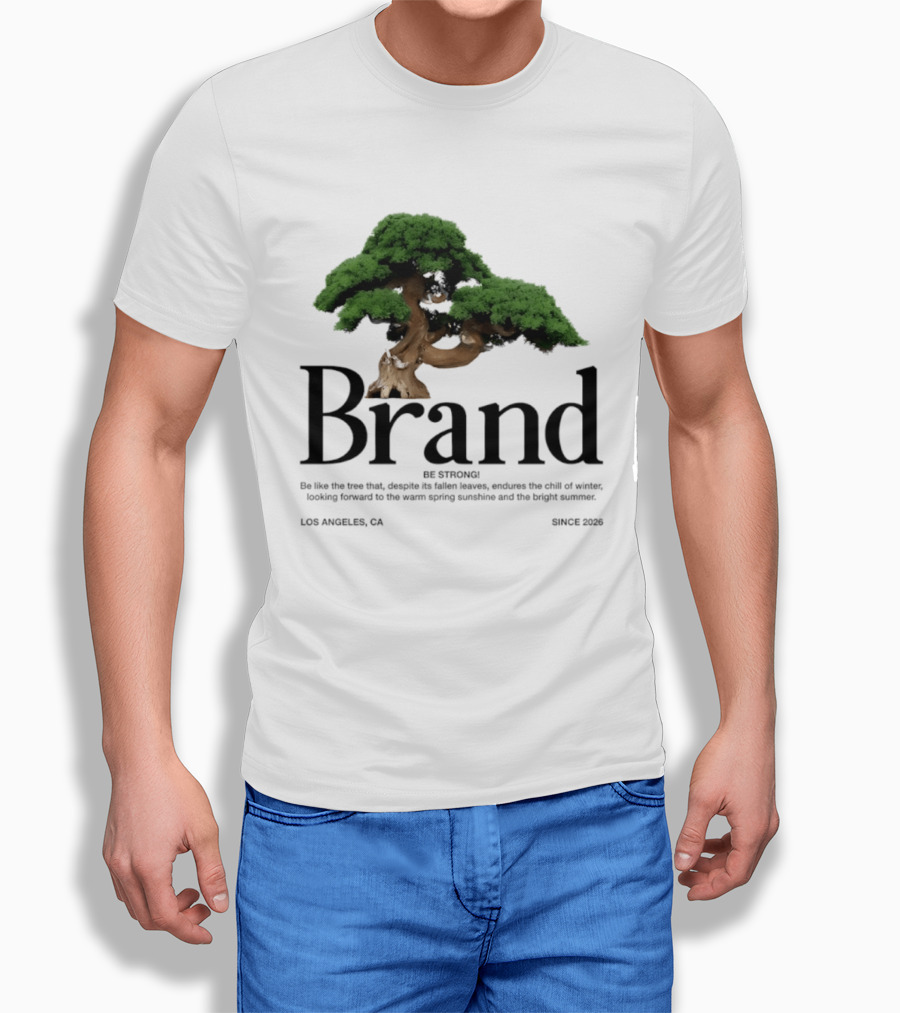 Brand Be Strong Be Like The Tree Endure Winter Los Angeles Since 2026 T-Shirt