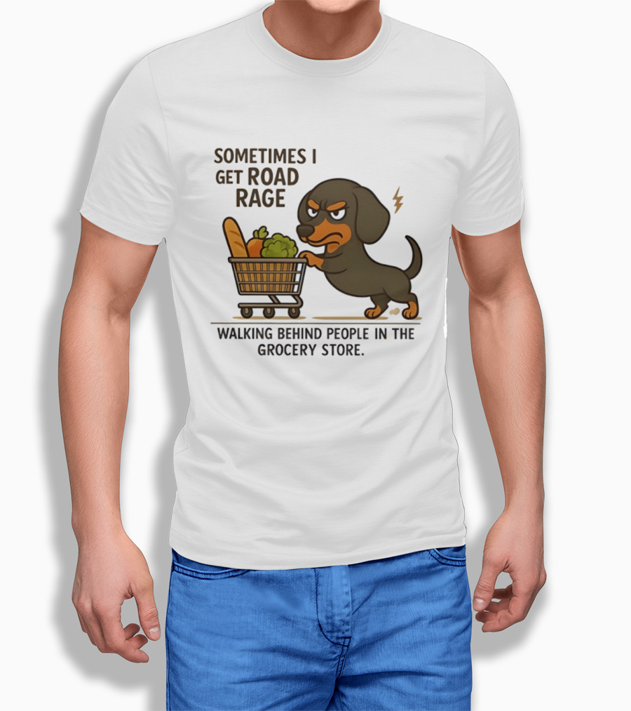 Dachshund Road Rage Walking Behind People In Grocery Store T-Shirt