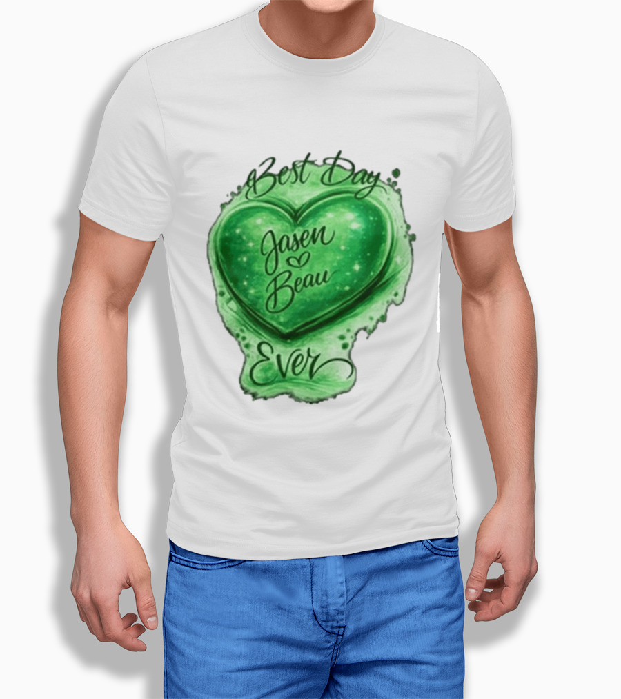 Best Day Ever Jasen Beau Green Heart T-Shirt