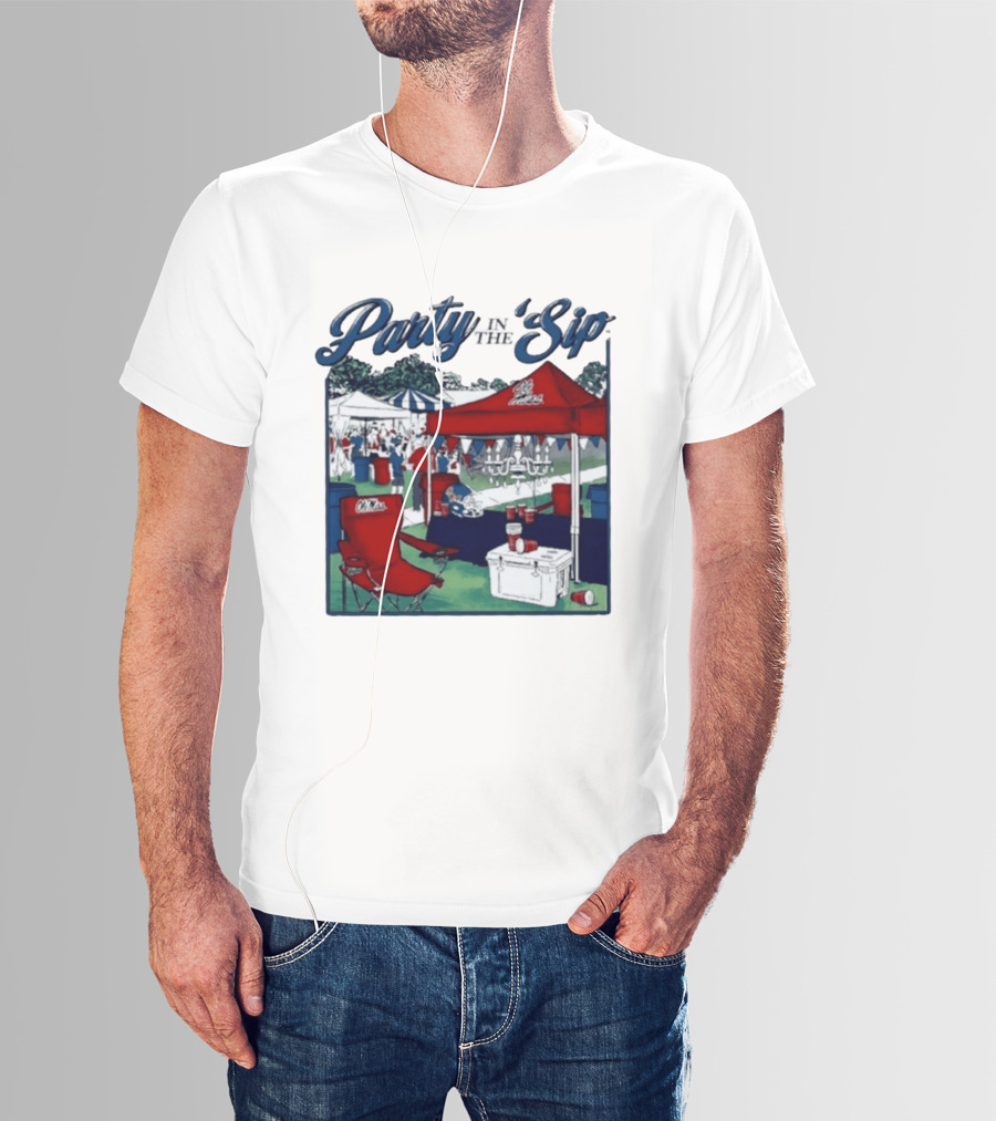 Ole Miss Rebels Party In The Sip Tailgate Football Game Day T-Shirt
