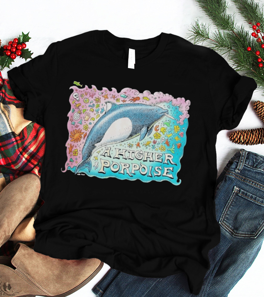A Higher Porpoise Colorful Dolphin Psychedelic T-Shirt