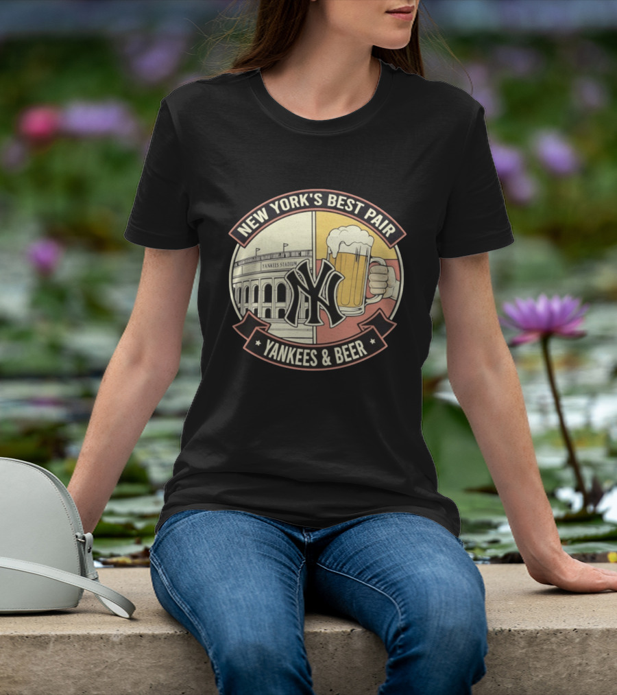 New York's Best Pair Yankees Stadium And Beer Yankees And Beer T-Shirt