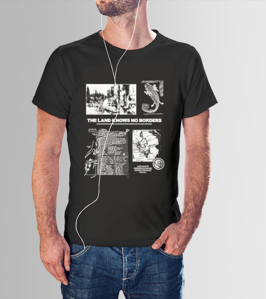 The Land Knows No Borders Indigenous People Existed Long Before Colonial Borders T-Shirt