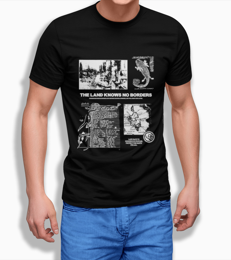 The Land Knows No Borders Indigenous People Existed Long Before Colonial Borders T-Shirt