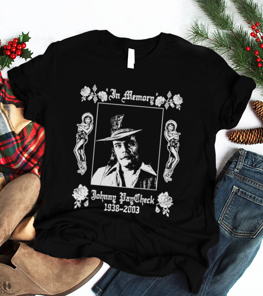 In Memory Johnny Paycheck 1938 2003 Country Music T-Shirt