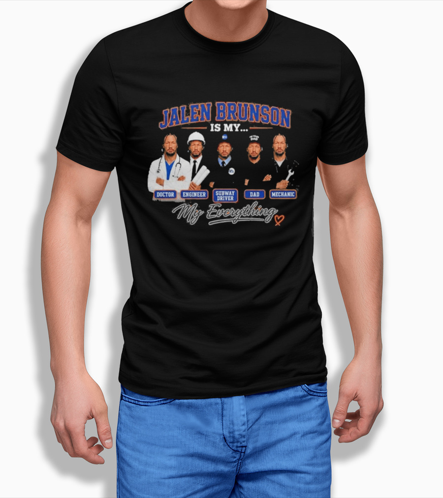 Jalen Brunson Is My Doctor Engineer Subway Driver Dad Mechanic Everything T-Shirt