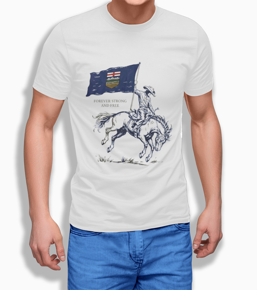 Alberta Flag Forever Strong And Free Bronco Rider Cowboy T-Shirt