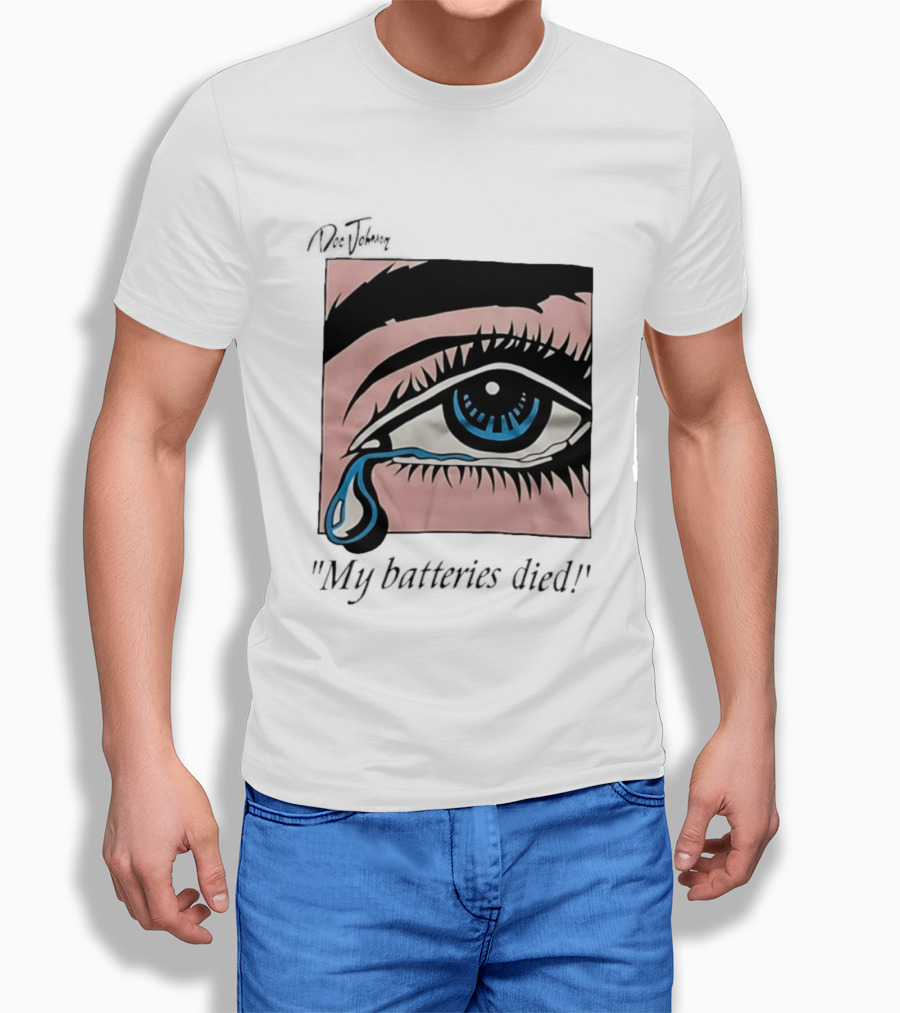 Doc Johnson My Batteries Died Tearful Eye T-Shirt