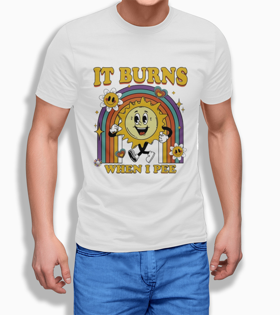 It Burns When I Pee 70s Retro Sunflower Rainbow Hearts T-Shirt