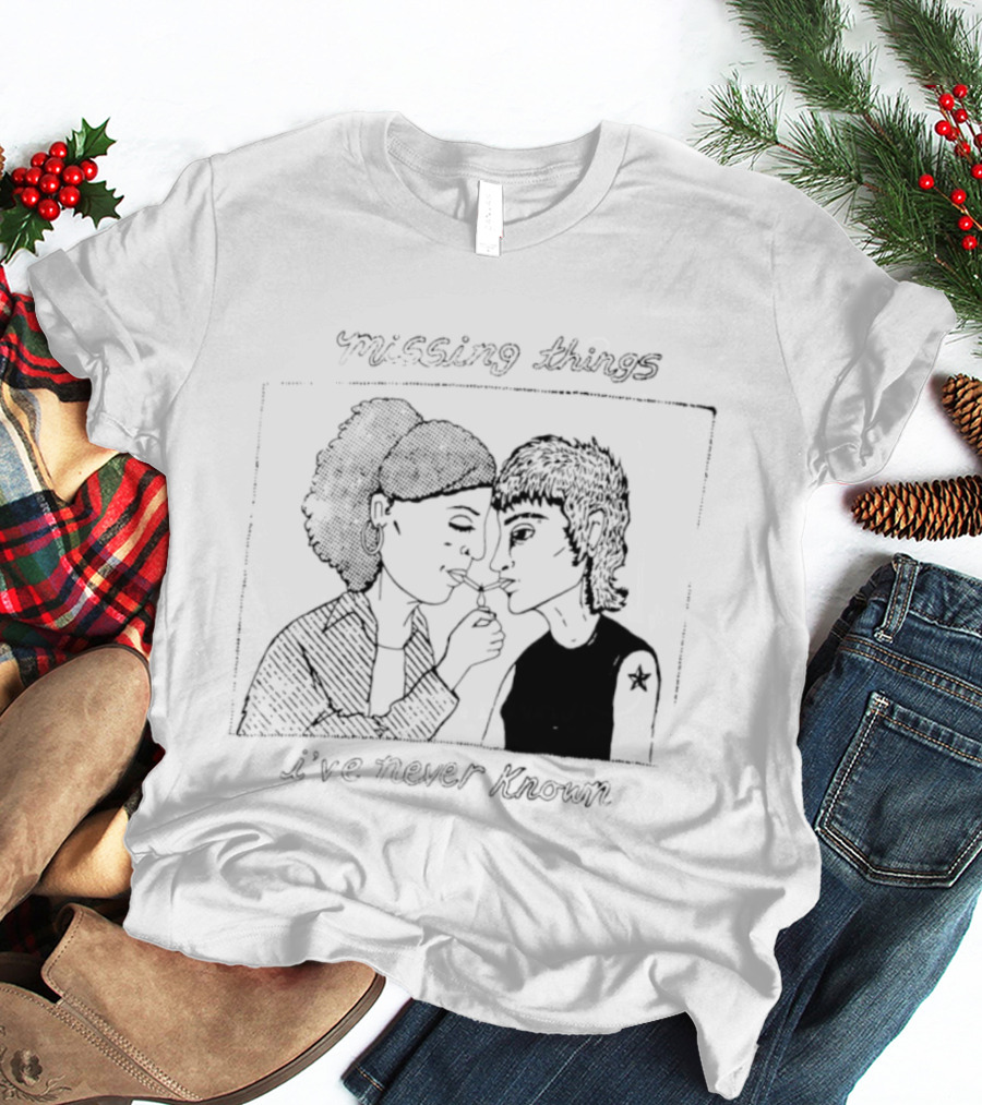 Missing Things I've Never Known Nostalgic T-Shirt