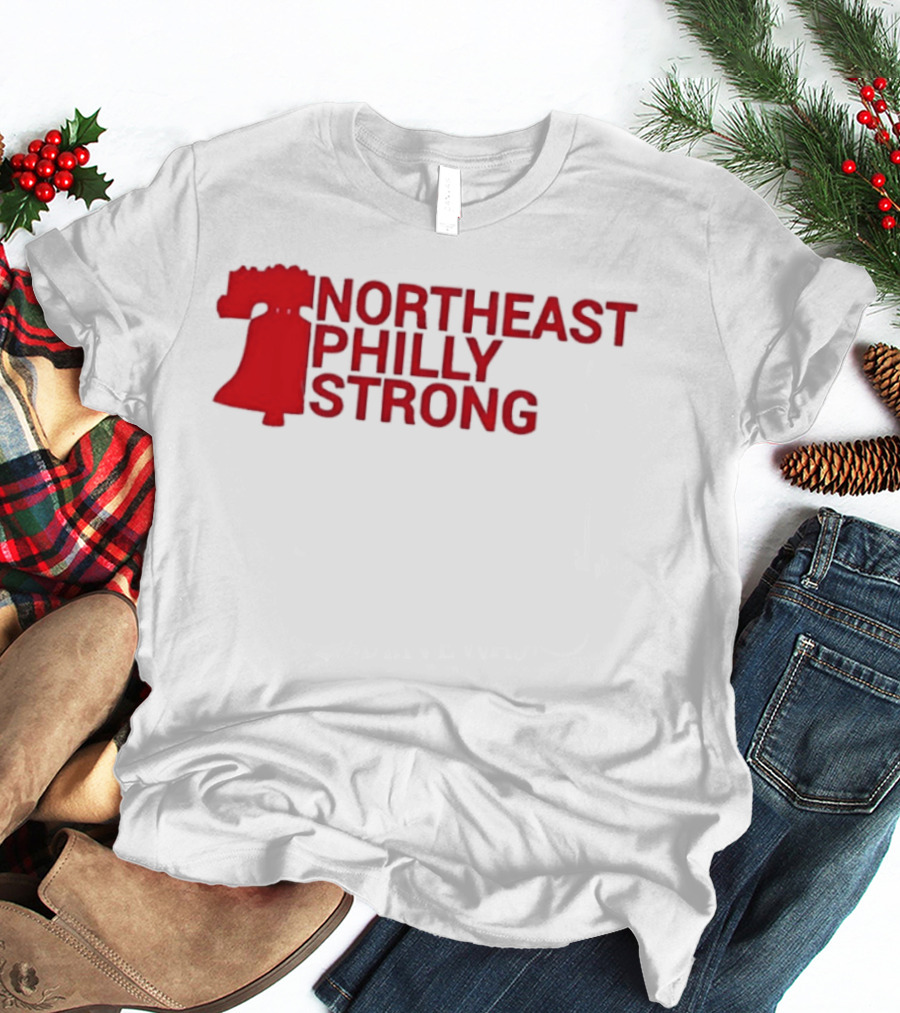 Northeast Philly Strong Liberty Bell T-Shirt