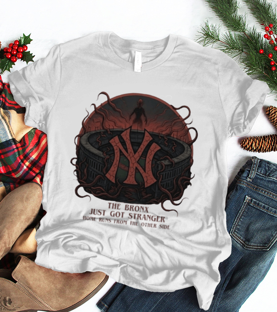 Yankees Stranger Things Mashup The Bronx Just Got Stranger Home Runs Other Side T-Shirt