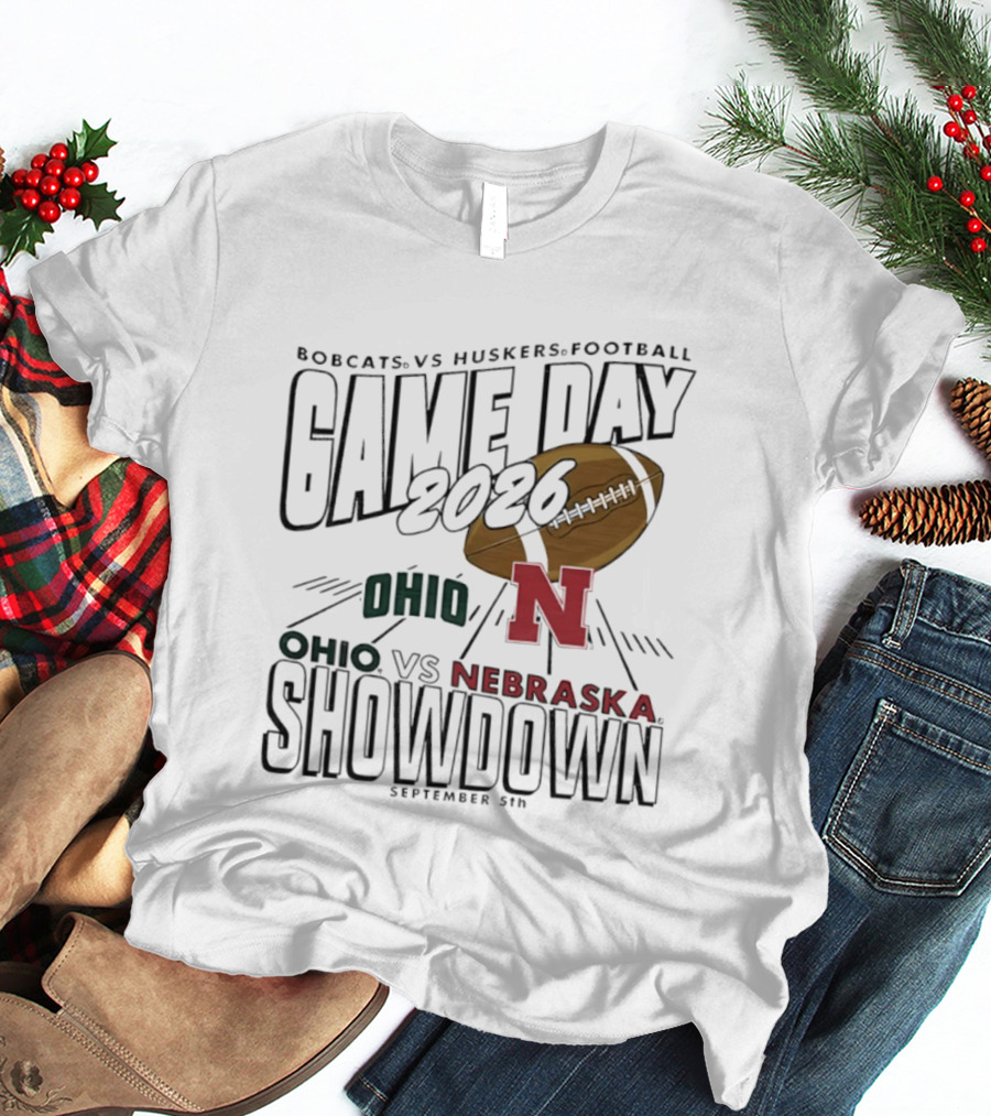 Bobcats Vs Huskers Football Game Day 2026 Ohio Vs Nebraska Showdown September 5th T-Shirt