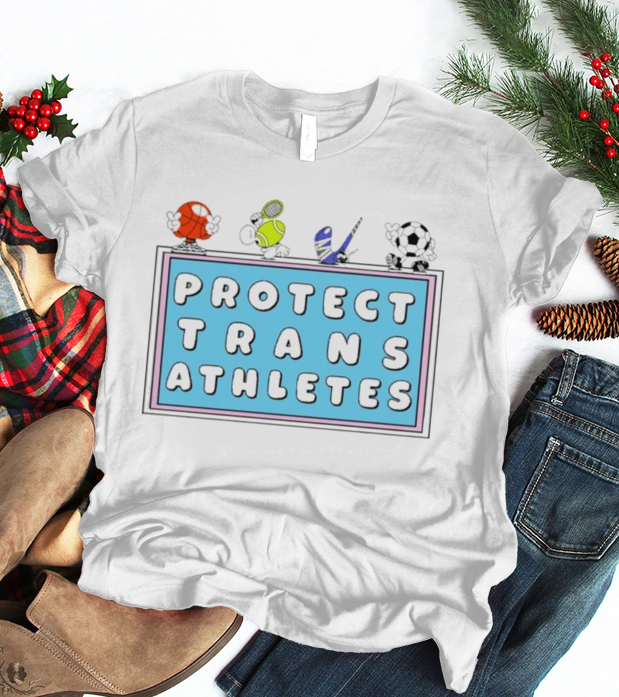 Protect Trans Athletes Sports Advocacy Basketball Tennis American Football Soccer T-Shirt