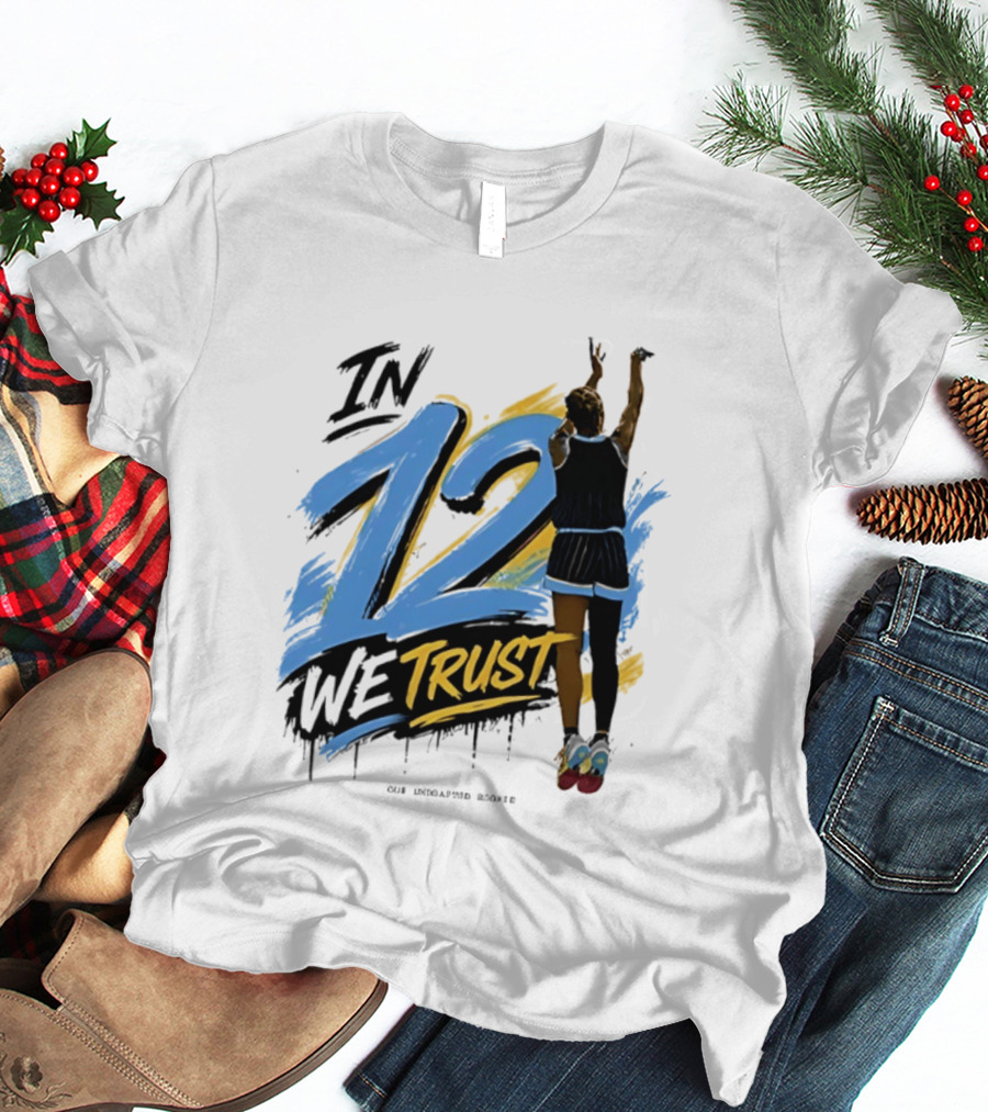 Sydney Taylor Chicago Sky In 12 We Trust Undrafted Rookie Basketball Journey T-Shirt
