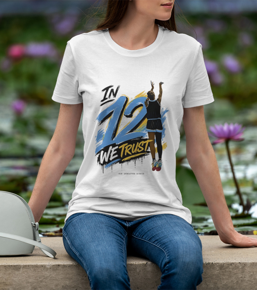 Sydney Taylor Chicago Sky In 12 We Trust Undrafted Rookie Basketball Journey T-Shirt