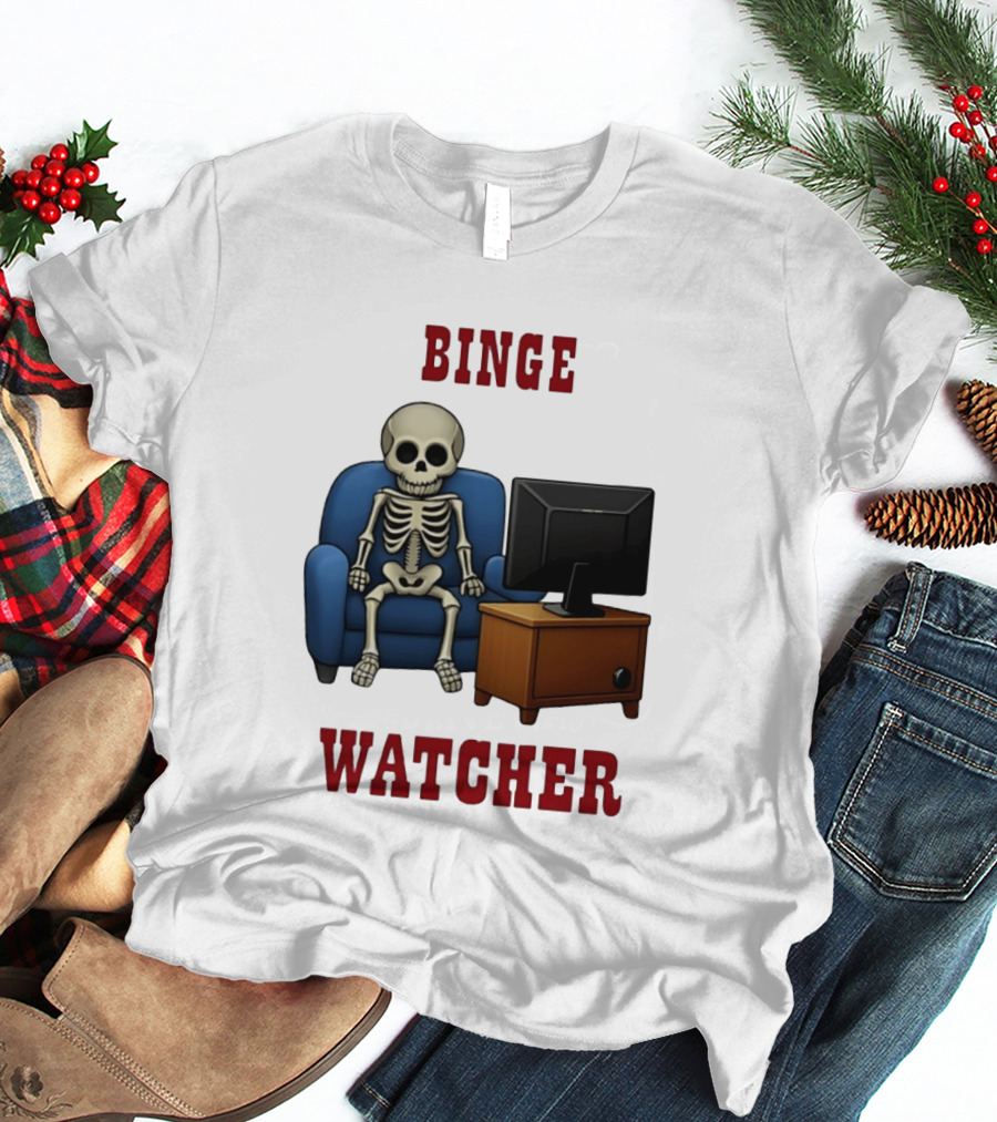 Binge Er Skeleton On Couch With TV T-Shirt