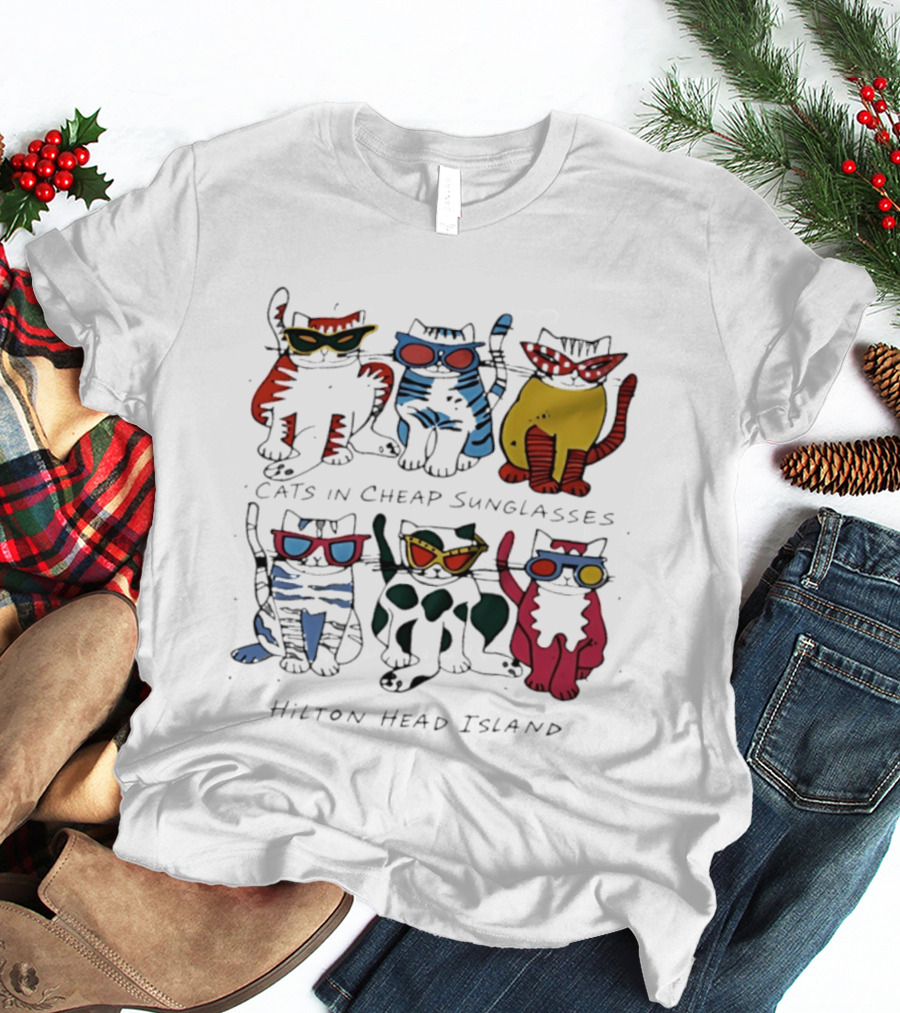 Cats In Cheap Sunglasses Hilton Head Island Fun Feline Beach Vibes T-Shirt