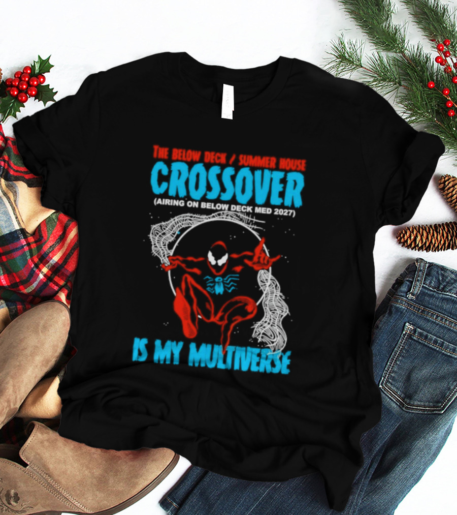 The Below Deck Summer House Crossover Spiderman Symbiote Venom Multiverse T-Shirt