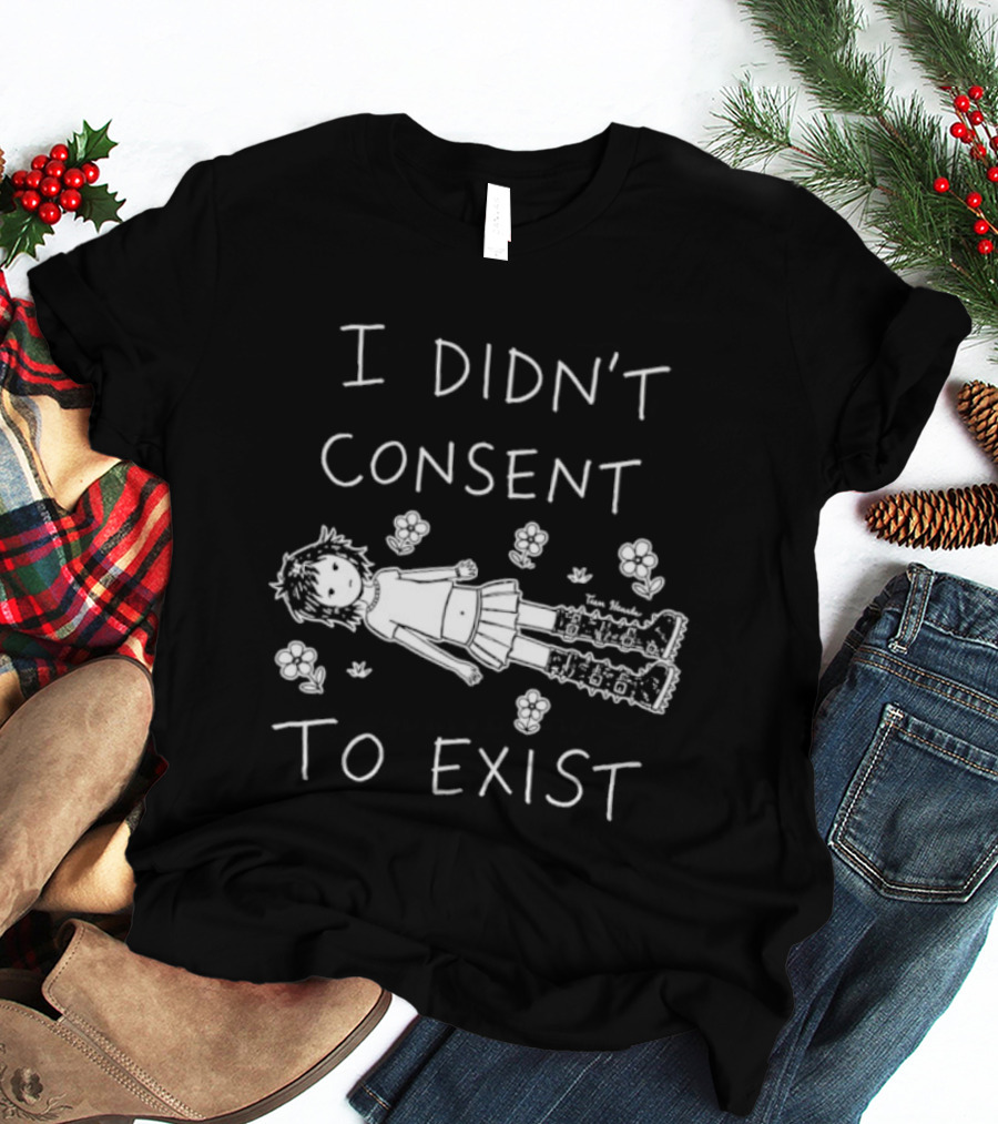 Girl I Didn't Consent To Exist Flower With Cute Anime Drawing T-Shirt