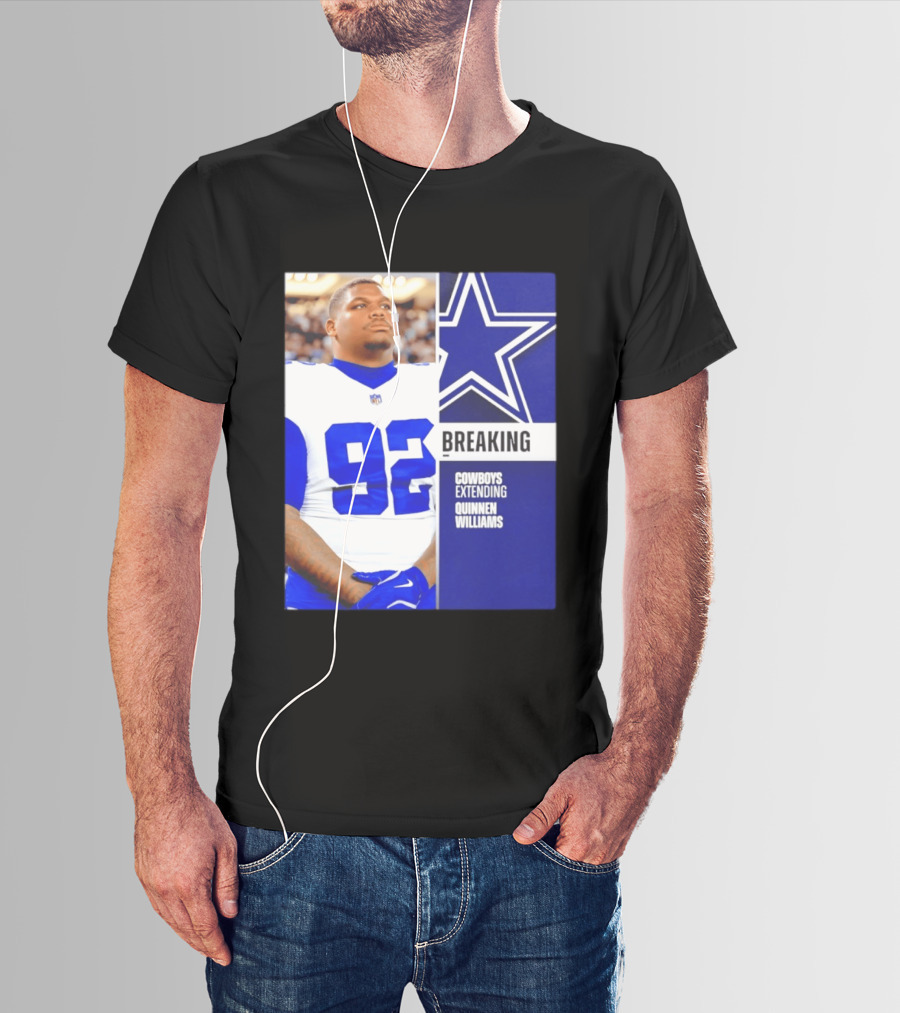 Breaking Cowboys Extending Quinnen Williams Dallas Star 92 Jersey T-Shirt