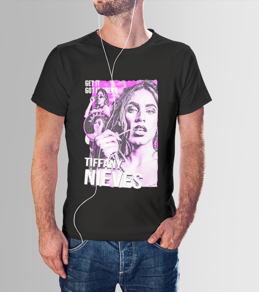 Get It Got It Bueno Tiffany Nieves T-Shirt