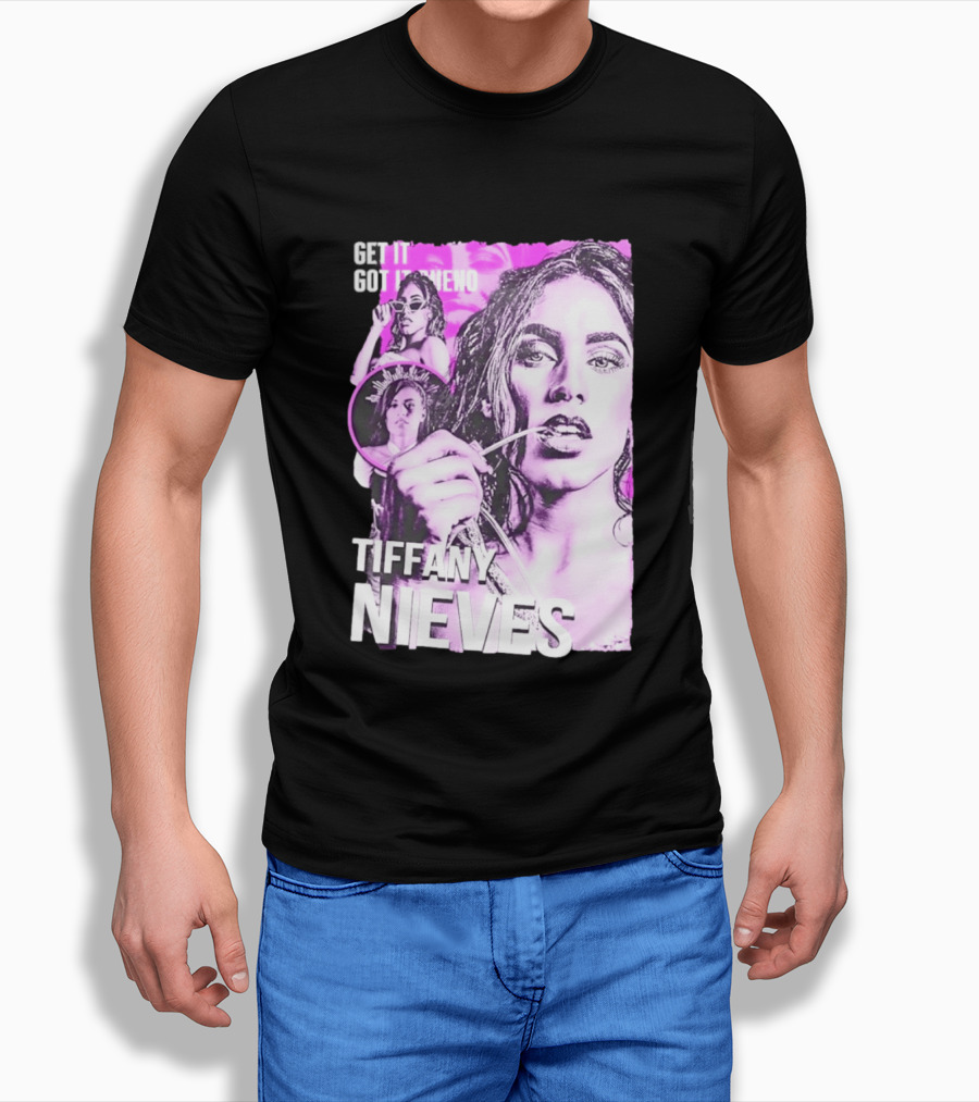 Get It Got It Bueno Tiffany Nieves T-Shirt